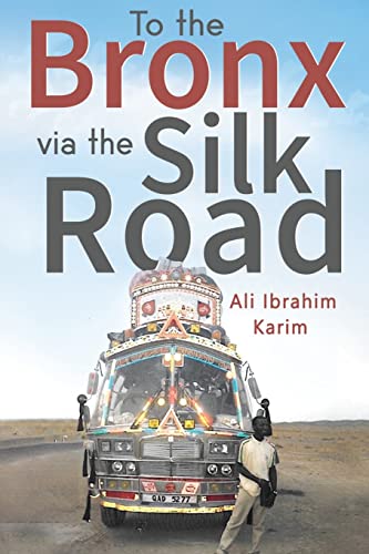 Stock image for To The Bronx via The Silk Road for sale by GreatBookPrices