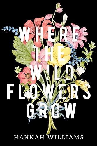 Beispielbild fr Where the Wildflowers Grow zum Verkauf von Blackwell's