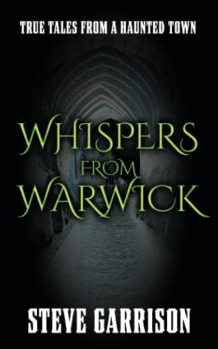 Stock image for Whispers from Warwick: True Tales from a Haunted Town for sale by Book Deals