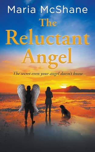 Stock image for The Reluctant Angel: The secret even your angel doesn't know for sale by GreatBookPrices