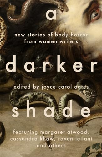 Stock image for A Darker Shade: New Stories of Body Horror from Women Writers for sale by WeBuyBooks