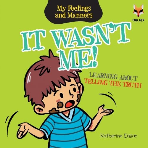 Stock-Bild f�r It Wasn't Me! Learning About Telling The Truth (My Feelings and Manners Library)