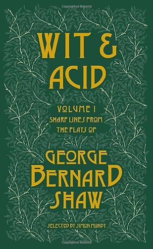 Beispielbild fr Wit and Acid : Sharp Lines from the Plays of George Bernard Shaw, Volume I zum Verkauf von Smartbuy