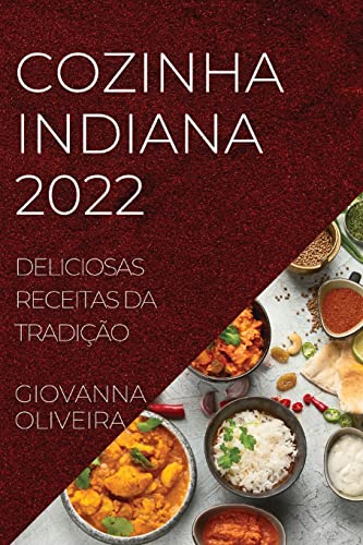 Stock image for Cozinha Indiana 2022: Deliciosas Receitas Da Tradição for sale by ThriftBooks-Atlanta