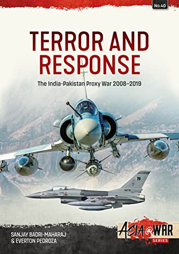 Beispielbild fr Terror and Response: The India-Pakistan Proxy War 2008-2019 (Asia@War) zum Verkauf von Books From California