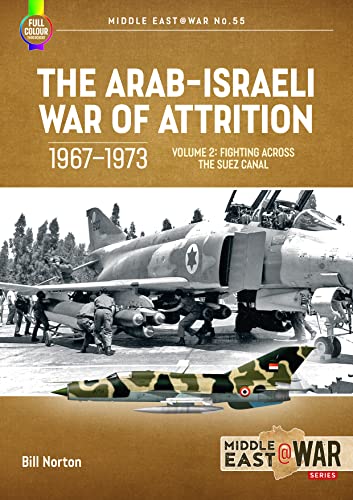 9781804512265: The Arab-Israeli War of Attrition 1967-1973: Fighting Across the Suez Canal (2)