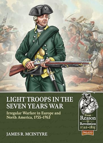 Beispielbild fr Light Troops in the Seven Years War zum Verkauf von Blackwell's