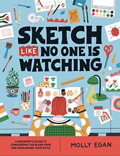 9781804530436: Sketch Like No One is Watching: A beginner's guide to conquering the blank page: 2 (Sketchbook)