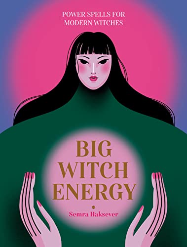 Stock image for Big Witch Energy: Power Spells for Modern Witches for sale by Housing Works Online Bookstore