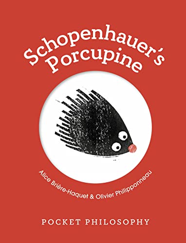 Imagen de archivo de Pocket Philosophy: Schopenhauer's Porcupine a la venta por ThriftBooks-Atlanta