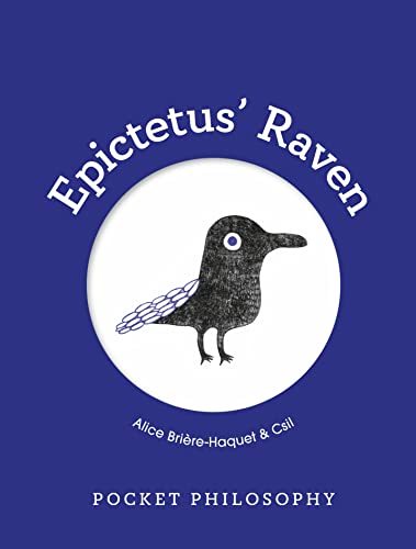 Stock image for Pocket Philosophy: Epictetus' Raven [Hardcover] BriFre-Haquet, Alice for sale by Lakeside Books