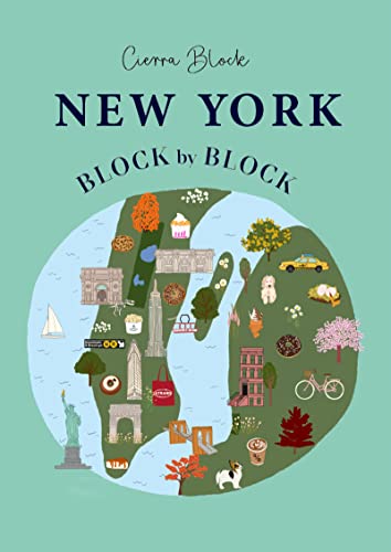 Stock image for New York, Block by Block: An illustrated guide to the iconic American city (Block by Block, 2) for sale by Housing Works Online Bookstore
