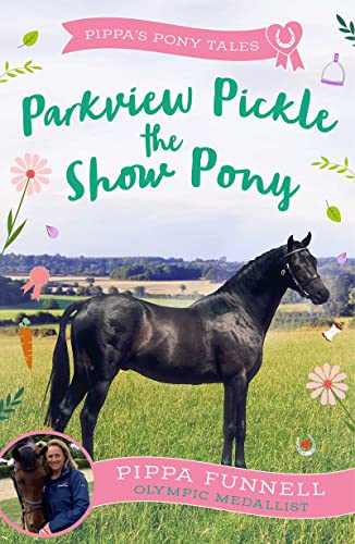 Imagen de archivo de Parkview Pickle the Show Pony (Pippa's Pony Tales) a la venta por WorldofBooks