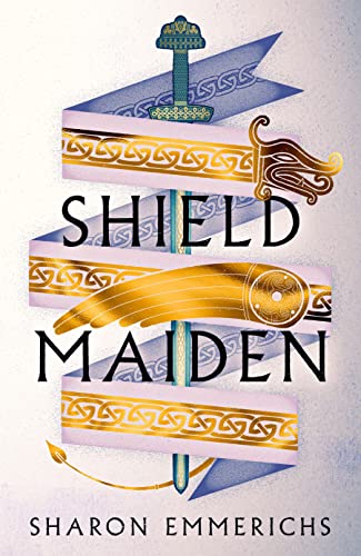 9781804545560: Shield Maiden