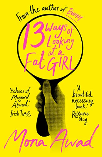 Stock image for 13 Ways of Looking at a Fat Girl: From the author of TikTok phenomenon BUNNY for sale by AwesomeBooks