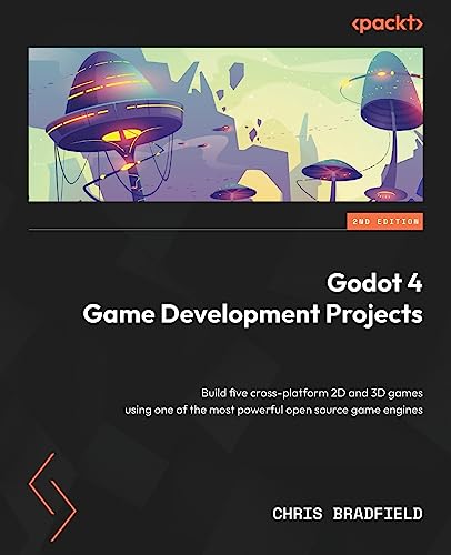 Imagen de archivo de Godot Engine Game Development Projects: Build five cross-platform 2D and 3D games with Godot 4.0, 2nd Edition a la venta por Books Puddle