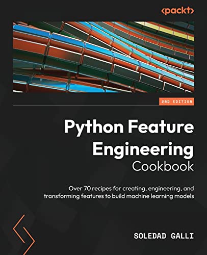 Stock image for Python Feature Engineering Cookbook: Over 70 recipes for creating, engineering, and transforming features to build machine learning models, 2nd Edition for sale by Lucky's Textbooks