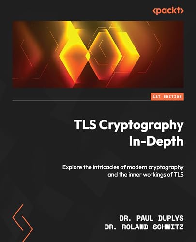 Stock image for TLS Cryptography In-Depth: Explore the intricacies of modern cryptography and the inner workings of TLS for sale by California Books