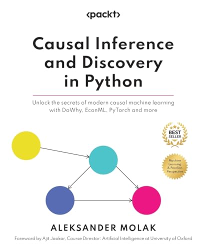 Immagine dell'editore per Causal Inference and Discovery in Python: Unlock the secrets of modern causal machine learning with DoWhy, EconML, PyTorch and more venduto da California Books