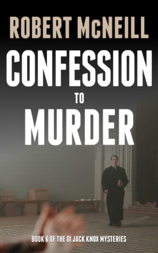 Beispielbild fr Confession to Murder: first class Scottish crime fiction (The DI Jack Knox mysteries) zum Verkauf von HPB-Diamond