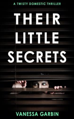 Stock image for Their Little Secrets: a twisty domestic thriller for sale by ThriftBooks-Atlanta