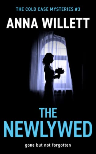 Imagen de archivo de The Newlywed: Gone but not forgotten (The Cold Case Mysteries) a la venta por ThriftBooks-Atlanta