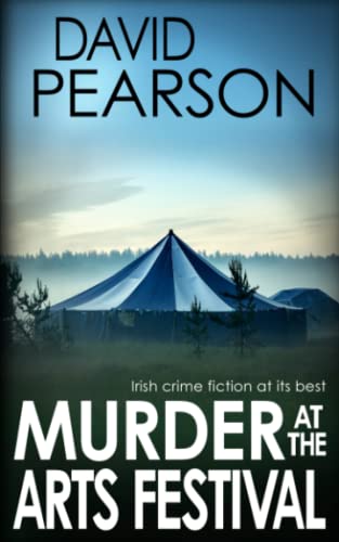 9781804620717: MURDER AT THE ARTS FESTIVAL: Irish crime fiction at its best (The Galway Homicides)