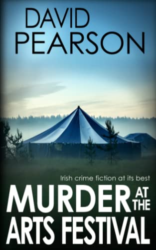 Stock image for MURDER AT THE ARTS FESTIVAL: Irish crime fiction at its best (The Galway Homicides) for sale by SecondSale