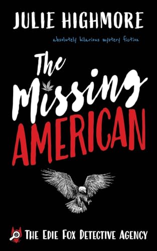 9781804620755: The Missing American: absolutely hilarious mystery fiction: 1 (The Edie Fox Detective Agency)