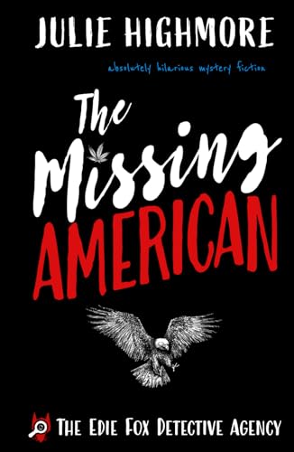 Stock image for The Missing American: absolutely hilarious mystery fiction (The Edie Fox Detective Agency) for sale by GF Books, Inc.