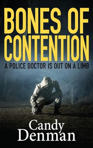 Stock image for Bones of Contention: A police doctor is out on a limb: 7 (The Dr Callie Hughes crime scene investigations) for sale by WorldofBooks