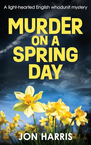Stock image for MURDER ON A SPRING DAY: A light-hearted English whodunit mystery (the Somerset whodunit mysteries) for sale by HPB-Emerald