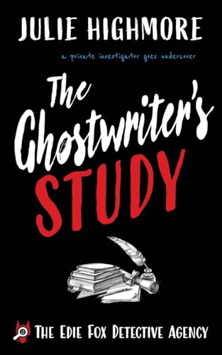 9781804621660: The Ghostwriter's Study: a private investigator goes undercover (The Edie Fox Detective Agency)