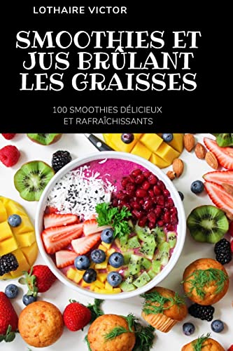 9781804650929: Smoothies Et Jus Brlant Les Graisses