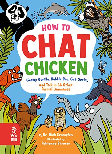 Beispielbild fr How to Chat Chicken, Gossip Gorilla, Babble Bee, Gab Gecko, and Talk in 66 Other Animal Languages zum Verkauf von HPB-Ruby