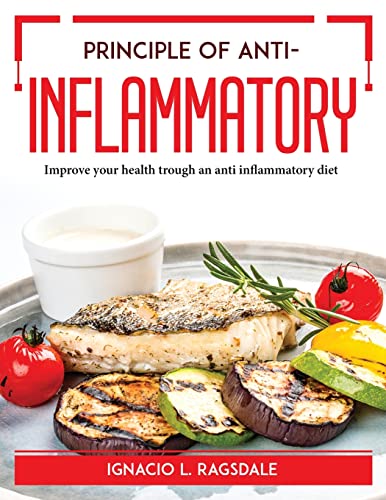 Imagen de archivo de Principle of Anti-Inflammation: Improve your health trough an anti inflammatory diet a la venta por Revaluation Books