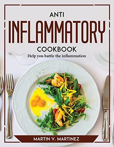 Beispielbild fr Anti Inflammation Cookbook: Help you battle the inflammation zum Verkauf von Buchpark