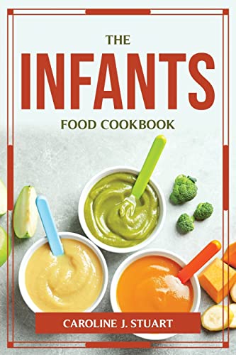 Beispielbild fr The Infants Food Cookbook zum Verkauf von Buchpark