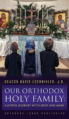 9781804840474: Our Orthodox Holy Family: A Joyful Journey with Jesus and Mary
