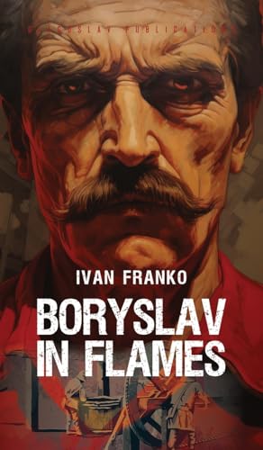 Stock image for Boryslav in Flames for sale by GreatBookPrices