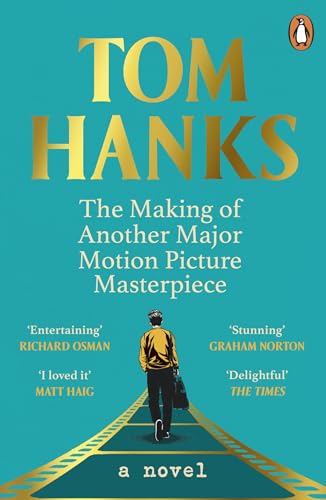 9781804940938: The Making of Another Major Motion Picture Masterpiece: Tom Hanks