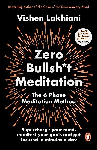 Stock image for Zero Bullsh*t Meditation: The 6 Phase Meditation Method for sale by WorldofBooks