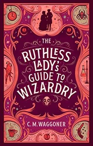 Stock image for The Ruthless Lady's Guide to Wizardry for sale by Blackwell's