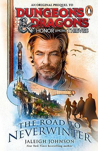 Beispielbild fr Dungeons & Dragons: Honor Among Thieves: The Road To Neverwinter zum Verkauf von GreatBookPrices