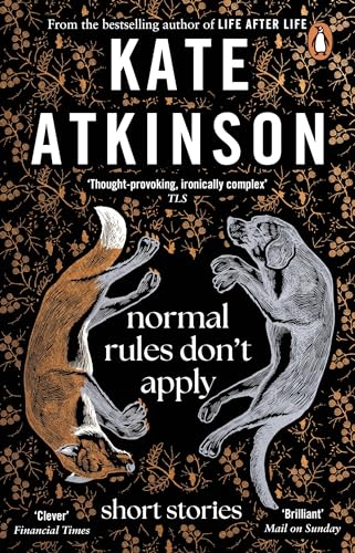 Stock image for Normal Rules Don't Apply: A dazzling collection of short stories from the bestselling author of Life After Life for sale by WorldofBooks