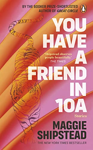 9781804990995: You have a friend in 10A: By the 2022 Women’s Fiction Prize and 2021 Booker Prize shortlisted author of GREAT CIRCLE