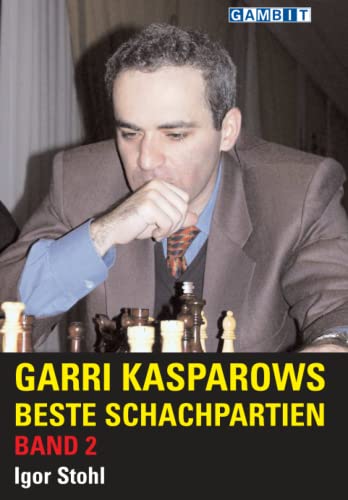 Stock image for Garri Kasparows beste Schachpartien Band 2 (German Edition) for sale by GF Books, Inc.