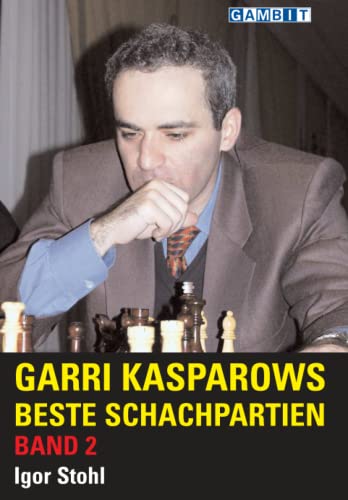 9781805040163: Garri Kasparows beste Schachpartien Band 2
