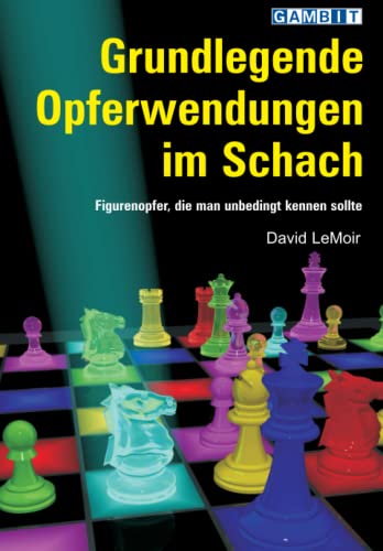 Stock image for Grundlegende Opferwendungen im Schach (Schachtaktik) (German Edition) for sale by Book Deals