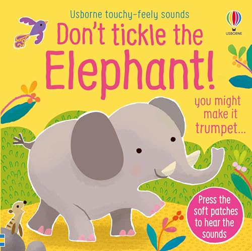 Imagen de archivo de Don't Tickle the Elephant! (Touchy-feely sound books) [Board book] Taplin, Sam and Larranaga, Ana Martin a la venta por Lakeside Books
